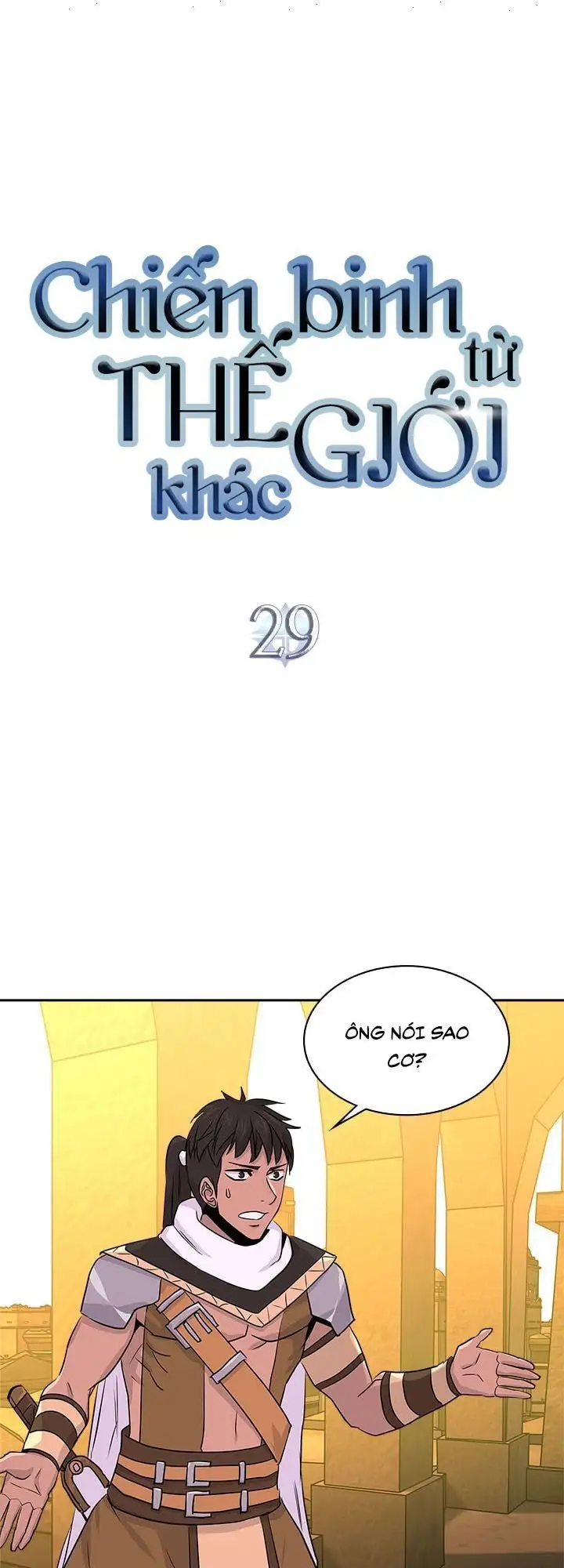 Truyện Tranh Chiến Binh Từ Thế Giới Khác - Otherworld Warrior trang 6