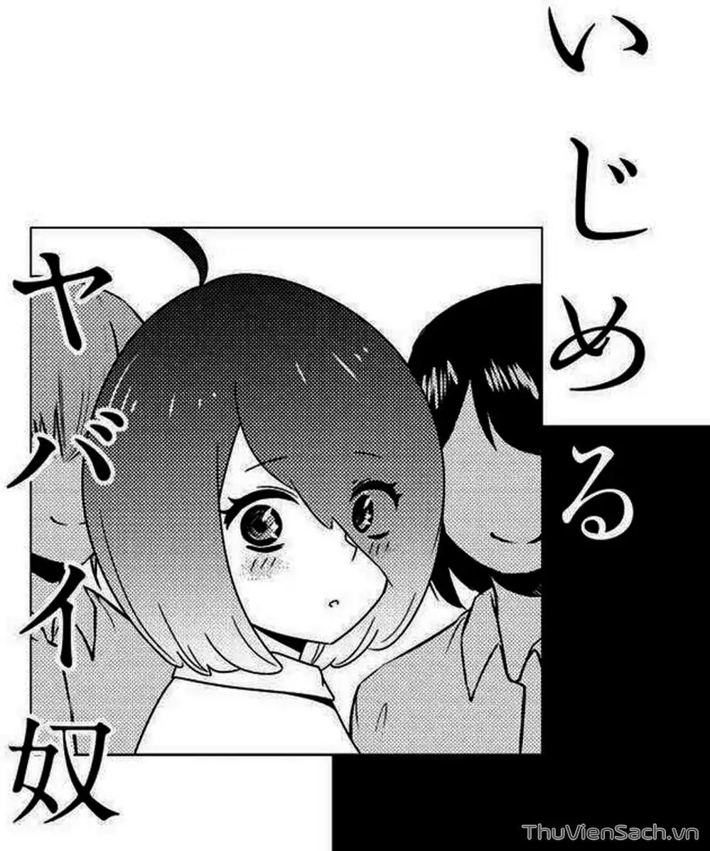 Truyện Tranh Không Chỉ Là Bắt Nạt - Ijimeru Yabai Yatsu trang 3
