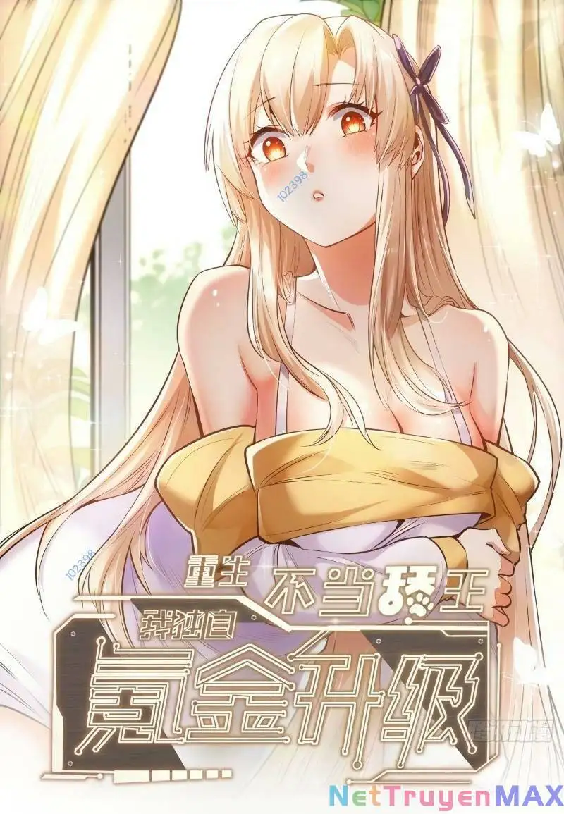 Truyện Tranh Trọng Sinh Không Làm Chạn Vương, Tôi Một Mình Nạp Game Thăng Cấp trang 4