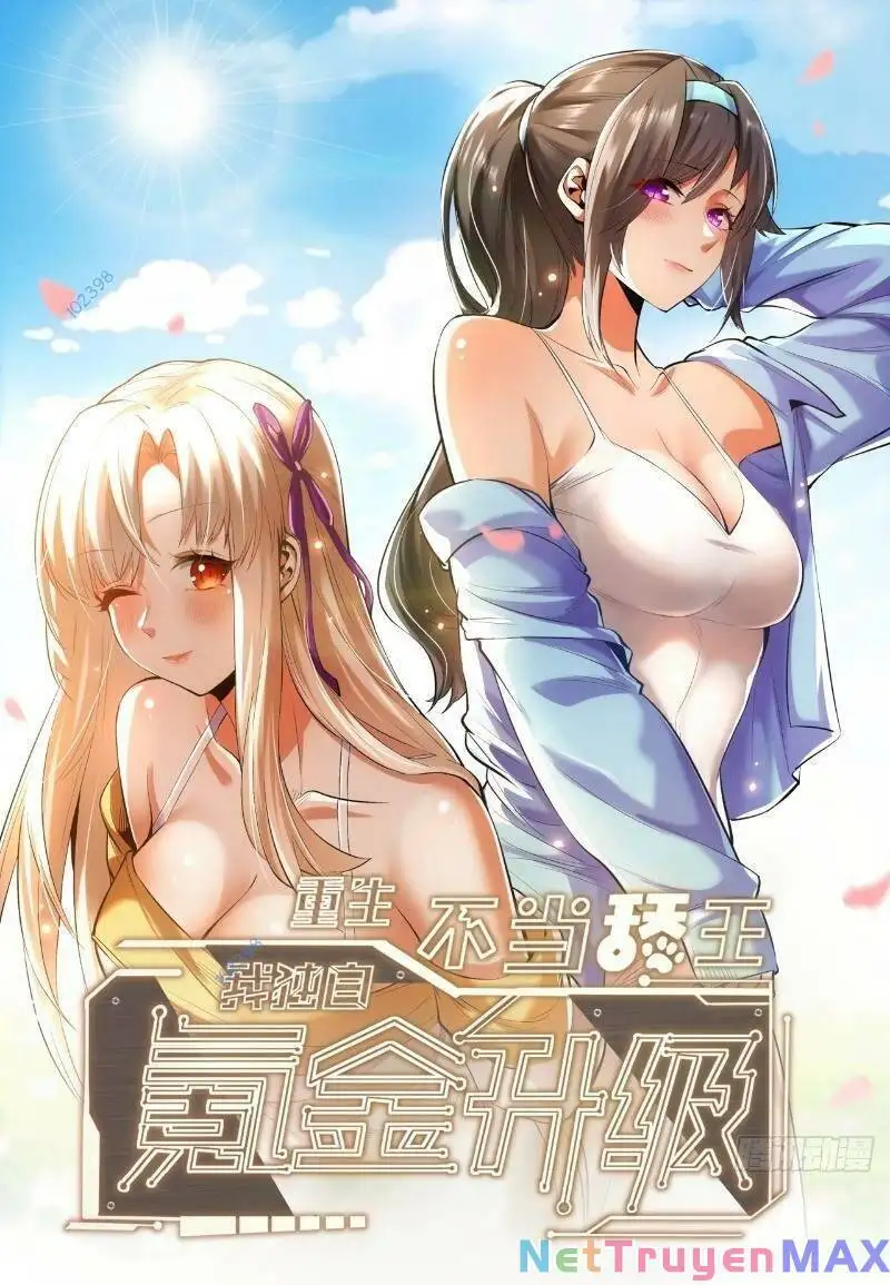 Truyện Tranh Trọng Sinh Không Làm Chạn Vương, Tôi Một Mình Nạp Game Thăng Cấp trang 4