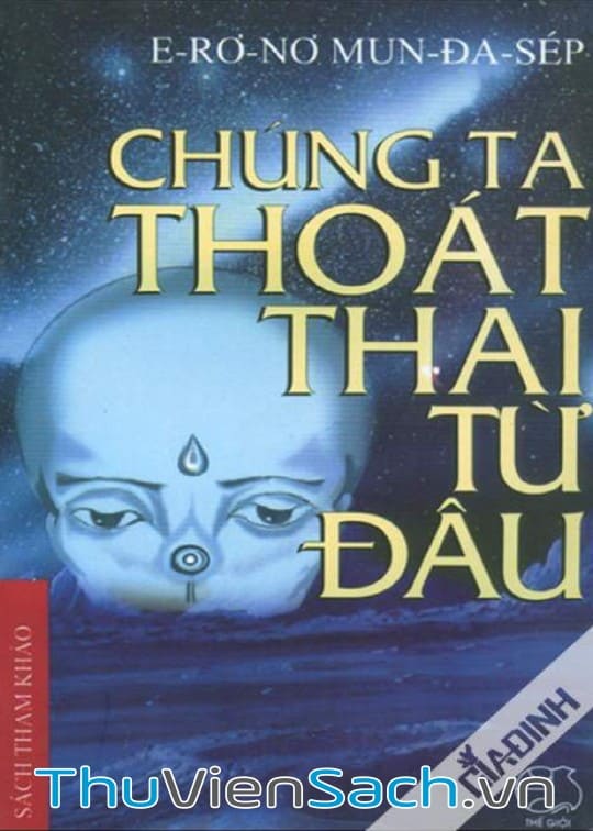 Ảnh bìa sách Chúng Ta Thoát Thai Từ Đâu