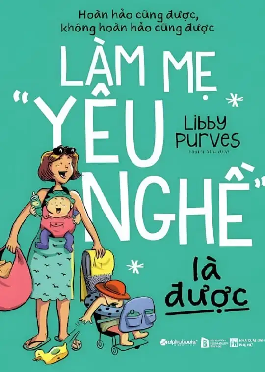 Ảnh bìa sách Làm Mẹ Yêu Nghề Là Được