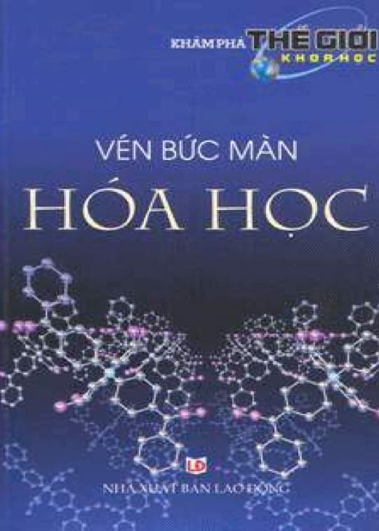 Ảnh bìa sách Vén Bức Màn Hóa Học