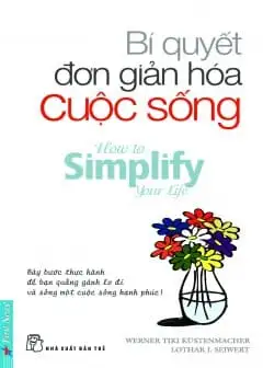 Ảnh Bí Quyết Đơn Giản Hóa Cuộc Sống