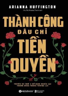 Thành Công Đâu Chỉ Tiền Quyền