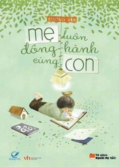 Mẹ Luôn Đồng Hành Cùng Con