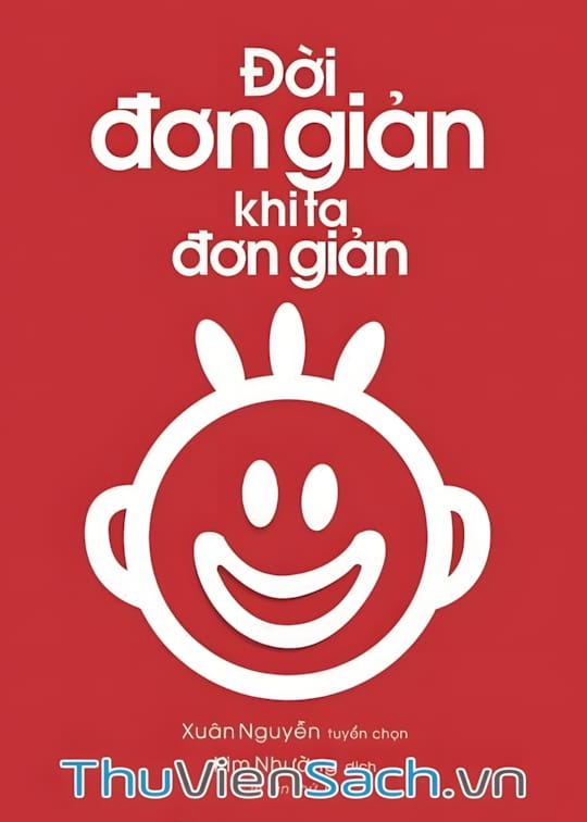 Ảnh bìa sách Đời Đơn Giản Khi Ta Đơn Giản