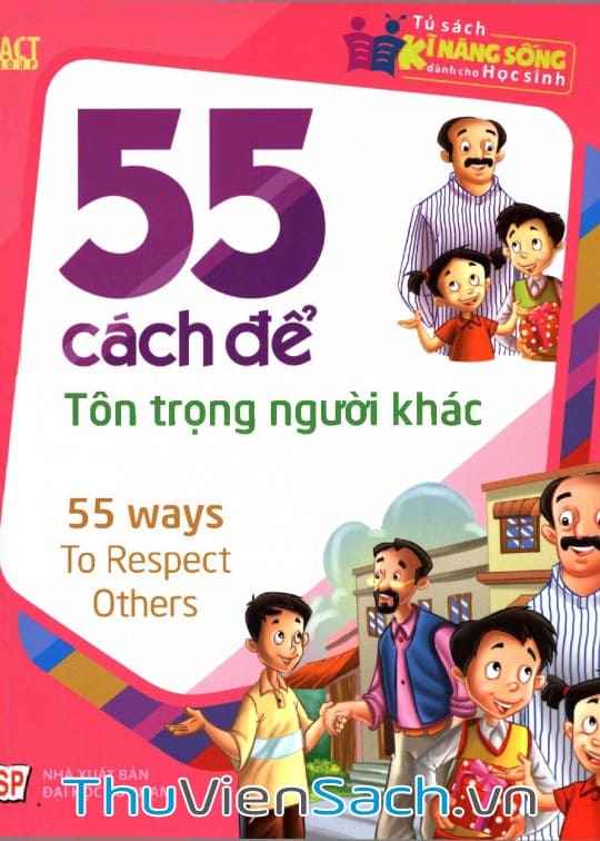 Ảnh bìa sách 55 Cách Để Tôn Trọng Người Khác