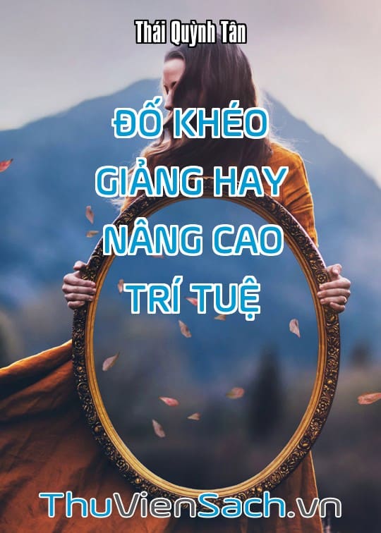Ảnh bìa sách Đố Khéo Giảng Hay Nâng Cao Trí Tuệ