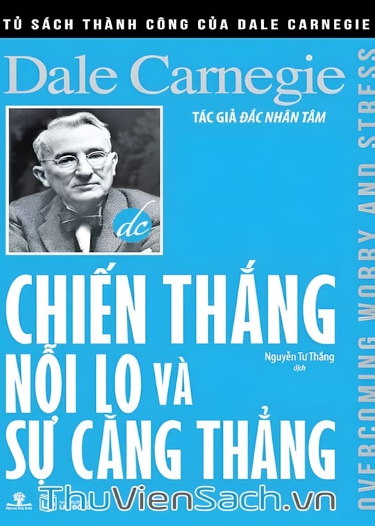 Ảnh bìa sách Chiến Thắng Nỗi Lo Và Sự Căng Thẳng