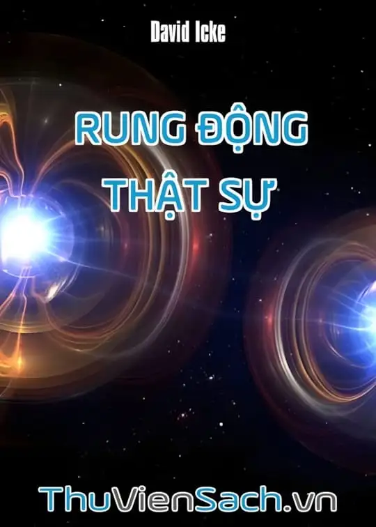 Ảnh bìa sách Rung Động Thật Sự - Hành Trình Của David Icke