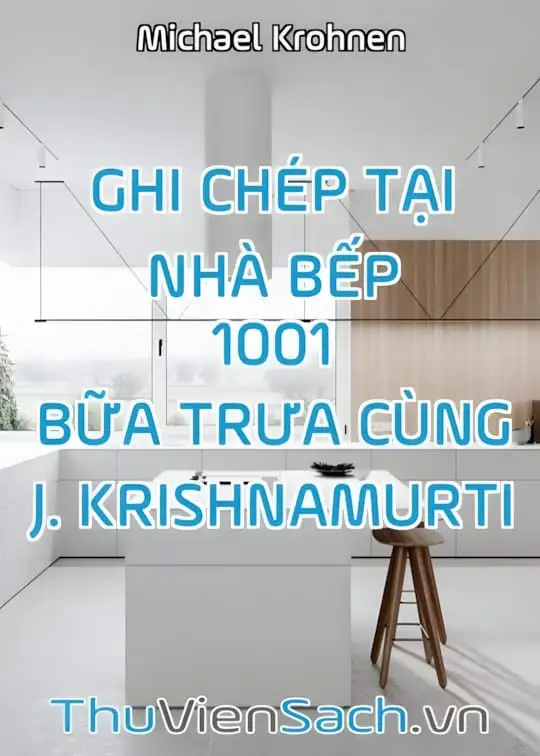 Ảnh bìa sách Ghi Chép Tại Nhà Bếp - 1001 Bữa Trưa Cùng J. Krishnamurti