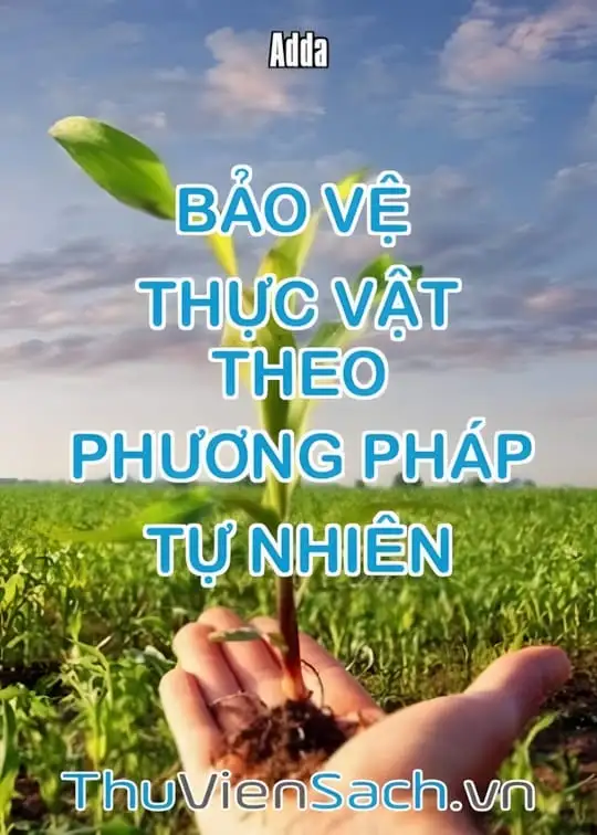 Ảnh bìa sách Bảo Vệ Thực Vật Theo Phương Pháp Tự Nhiên