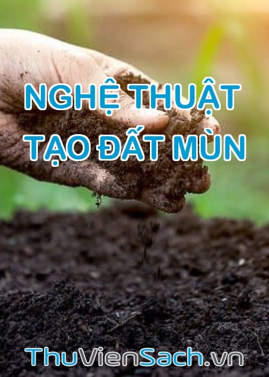 Ảnh bìa sách Nghệ Thuật Tạo Đất Mùn