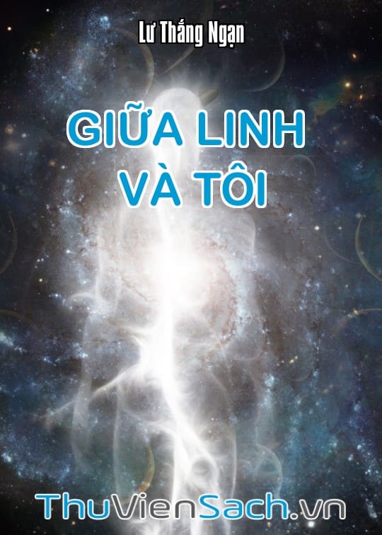 Ảnh bìa sách Giữa Linh Và Tôi