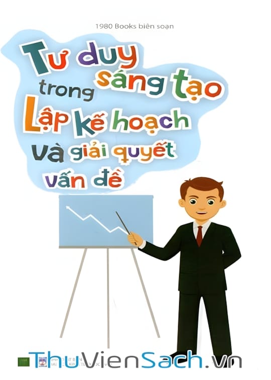 Ảnh bìa sách Tư Duy Sáng Tạo Trong Lập Kế Hoạch Và Giải Quyết Vấn Đề