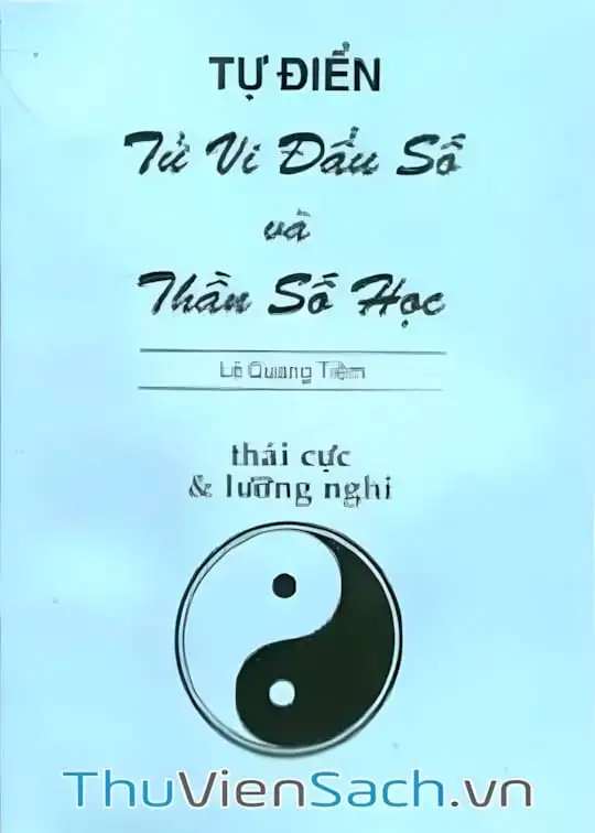 Ảnh bìa sách Tự Điển Tử Vi Đẩu Số Và Thần Số Học