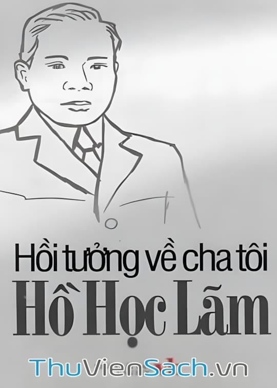 Ảnh bìa sách Hồi Tưởng Về Cha Tôi Hồ Học Lãm