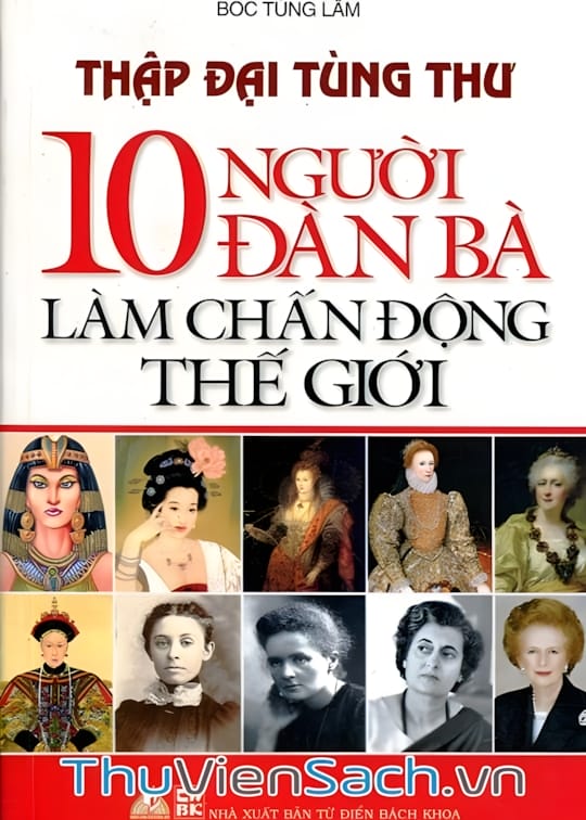 Ảnh bìa sách Thập Đại Tùng Thư - 10 Người Đàn Bà Làm Chấn Động Thế Giới