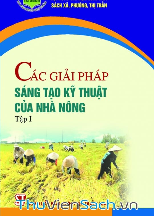 Ảnh bìa sách Các Giải Pháp Sáng Tạo Kỹ Thuật Của Nhà Nông - Tập 1