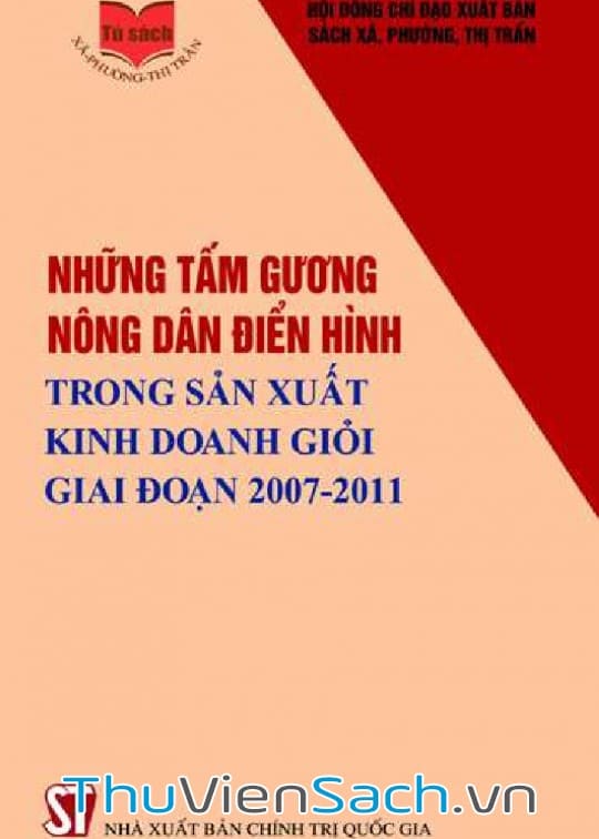 Ảnh bìa sách Những Tấm Gương Nông Dân Điển Hình Trong Sản Xuất Kinh Doanh Giỏi Giai Đoạn 2007-2011