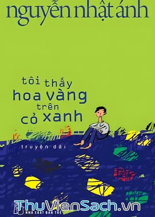 Ảnh bìa sách Tôi Thấy Hoa Vàng Trên Cỏ Xanh