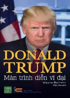 Ảnh Donald Trump - Màn Trình Diễn Vĩ Đại