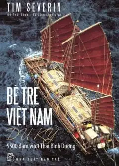 Bè Tre Việt Nam Du Ký - 5500 Dặm Vượt Thái Bình Dương