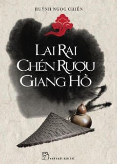 Ảnh Lai rai chén rượu giang hồ