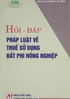 Ảnh Hỏi - Đáp Pháp Luật Về Thuế Sử Dụng Đất Phi Nông Nghiệp