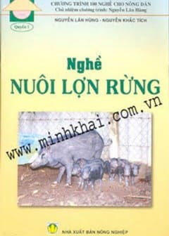 100 Nghề Cho Nông Dân Quyển 01-Nghề Nuôi Lợn Rừng