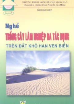 100 Nghề Cho Nông Dân Quyển 07-Nghề Trồng Cây Lâm Nghiệp Đa Tác Dụng