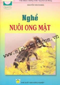 100 Nghề Cho Nông Dân Quyển 11-Nghề Nuôi Ong Mật
