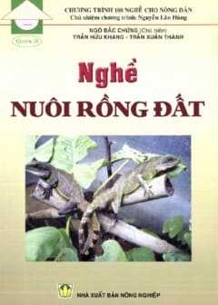100 Nghề Cho Nông Dân Quyển 38-Nghề Nuôi Rồng Đất