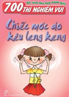 700 Thí Nghiệm Vui-Chiếc Móc Áo Kêu Leng Keng