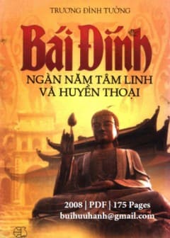 Bái Đính Ngàn Năm Tâm Linh Và Huyền Thoại