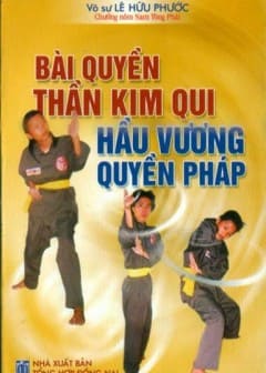Bài Quyền Thần Kim Qui Hầu Vương Quyền Pháp
