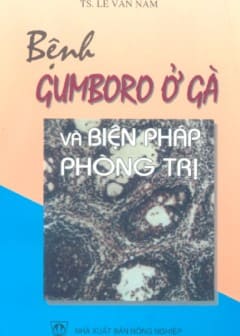 Bệnh Gumboro Ở Gà Và Biện Pháp Phòng Trị