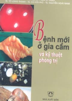 Bệnh Mới Ở Gia Cầm Và Kỹ Thuật Phòng Trị