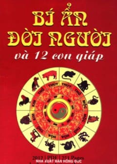 Bí Ẩn Đời Người Và 12 Con Giáp