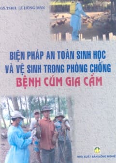 Biện Pháp An Toàn Sinh Học Và Vệ Sinh Trong Phòng Chống Bệnh Cúm Gia Cầm