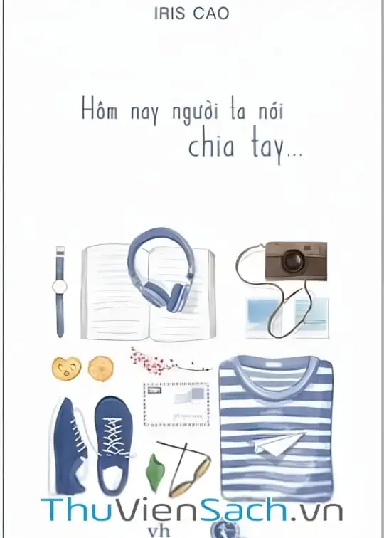 Ảnh bìa sách Hôm Nay Người Ta Nói -. Chia Tay