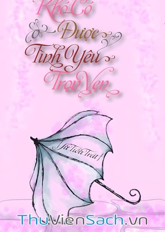 Ảnh bìa sách Khó Có Được Tình Yêu Trọn Vẹn