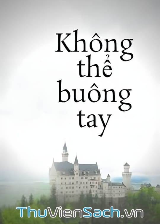 Ảnh bìa sách Không Thể Buông Tay