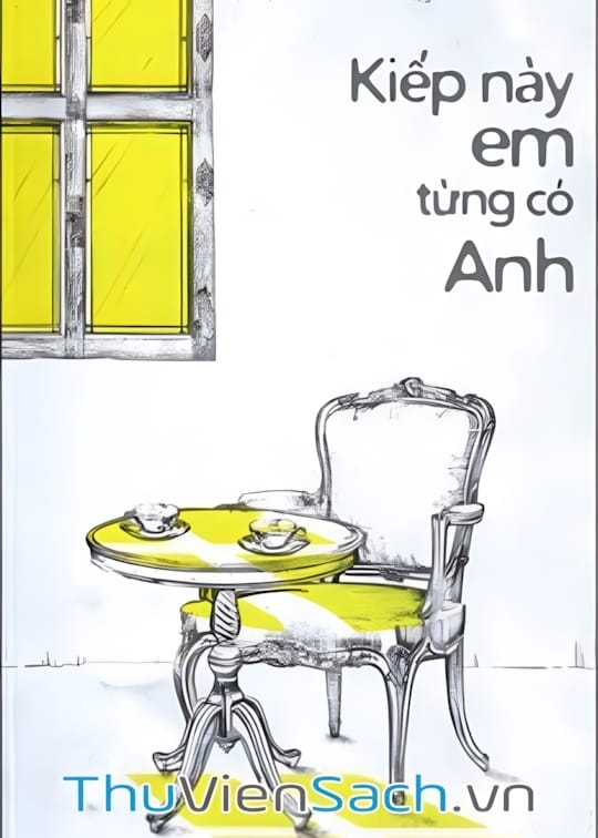 Ảnh bìa sách Kiếp Này Em Từng Có Anh