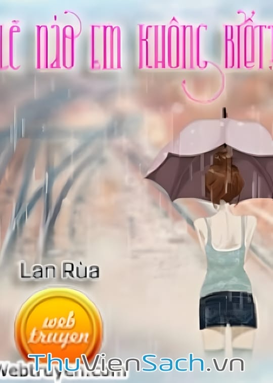 Ảnh bìa sách Lẽ Nào Em Không Biết