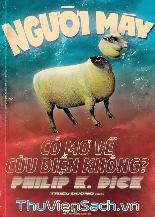 Ảnh bìa sách Người Máy Có Mơ Về Cừu Điện Không?