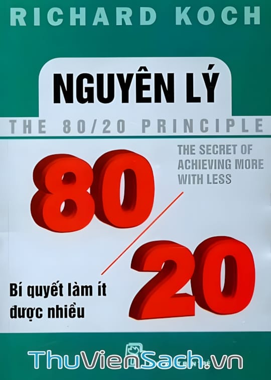 Ảnh bìa sách Nguyên Lý 80-20 - Bí Quyết Làm Ít Được Nhiều