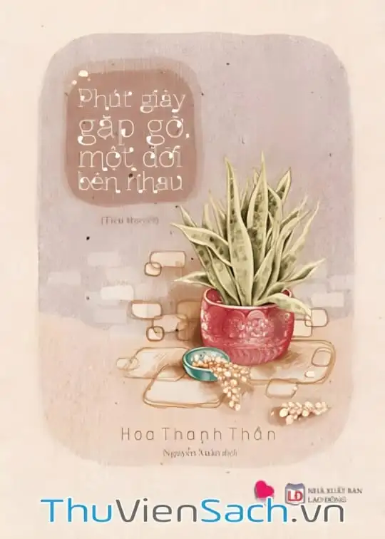 Ảnh bìa sách Phút Giây Gặp Gỡ, Một Đời Bên Nhau