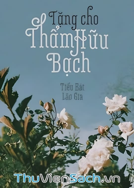 Ảnh bìa sách Tặng Cho Thẩm Hữu Bạch